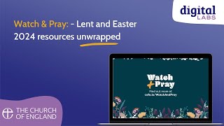 Watch and Pray  Resources for Lent 2024 [upl. by Analat]