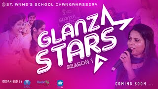 GLANZ STARS  ST ANNES SCHOOL CHANGANASSERY  SEASON 1 [upl. by Oicnaneb]