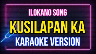 Kusilapan KaVideo KaraokeIlokano Song [upl. by Magdaia]