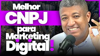 QUAL É O MELHOR TIPO DE CNPJ PARA MARKETING DIGITAL ENCONTRE A MELHOR OPÇÃO [upl. by Fredette289]