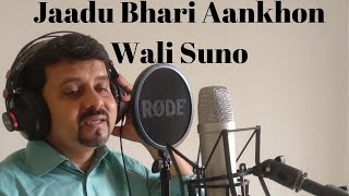 Jaadu Bhari Aankhon Wali Suno I Cover I Equbal Ahmad I Dastak I Udit Narayan [upl. by Polito386]