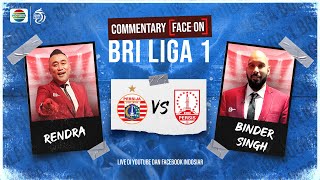 🔴 BRI Liga 1  Persija Jakarta vs Persis Solo  Live Commentary Face On [upl. by Galang]