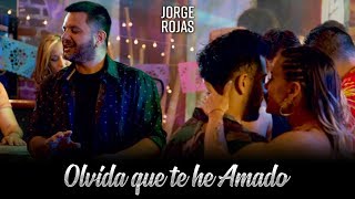 Jorge Rojas  Olvida Que Te He Amado  Video Oficial [upl. by Eelrefinnej]