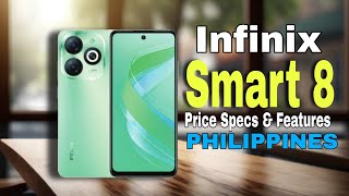 Infinix Smart 8 Price Specs amp Features in Philippines [upl. by Ettennig663]