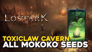 Lost Ark All Toxiclaw Cavern Mokoko Seed Locations [upl. by Osicnarf]