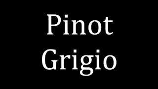 How to pronounce Pinot Grigio [upl. by Hildegarde]