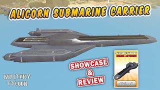 ALICORN Submarine Carrier Showcase amp Review in Military Tycoon Roblox [upl. by Iba824]