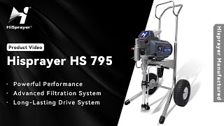 Best Airless Paint Sprayer  HS 795 Electric Airless Sprayer Product Video  Hisprayer Manufactured [upl. by Ellenrahs]