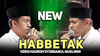 NEW HABBETAK X ALA BALI VERSI HADROH SYUBBANUL MUSLIMIN  ABAN FEAT GUS WAFIE [upl. by Carley]