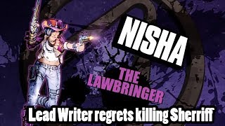 Borderlands the PreSequel Lead Writer regrets killing Nisha the Sheriff in Borderlands 2 [upl. by Hafeenah107]