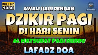 DZIKIR PAGI di HARI SENIN PEMBUKA PINTU REZEKI  ZIKIR PEMBUKA PINTU REZEKI  Dzikir Mustajab Pagi [upl. by Sheets751]