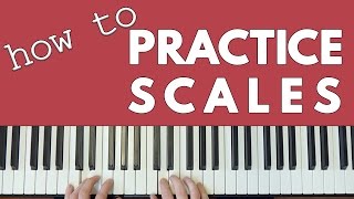 How To REALLY Practice Scales [upl. by Arne170]