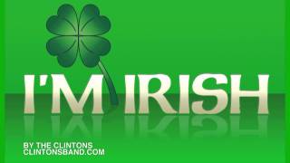 Irish Song Im Irish by The Clintons [upl. by Coppinger]