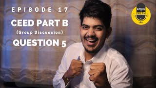 Episode 17 Part 3  CEED Part B Question 5 Group Discussion  Living the IIT Dream  From AIR 9 [upl. by Ube]