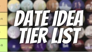 The Date Tier List  43 Unique Date Ideas Never Run Out Of Things To Do [upl. by Ayotahc]