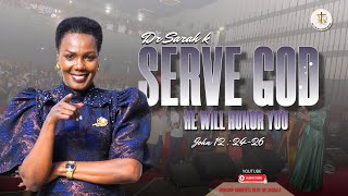 Dr Sarah K  SERVE GOD HE WILL HONOR YOU  JOHN 12  24  26 [upl. by Mariko37]