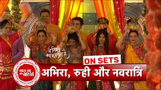 Yeh Rishta Kya Kehlata Hai Abhira amp Ruhi Celebrating Navratri With Family  SBB [upl. by Asiela]