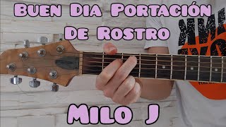 Como tocar Buen Dia Portación De Rostro de Milo J guitarra FACIL Y RAPIDO [upl. by Omle]