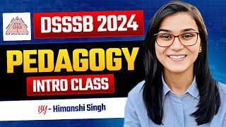 Pedagogy Special 2024 Intro class by Himanshi Singh  for DSSSB UPTET REET SUPERTET [upl. by Hanauq400]