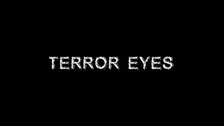 Terror Eyes  Demo [upl. by Eanerb253]