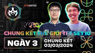 🔴 CHUNG KẾT  CHUNG KẾT THẾ GIỚI  TFT SET 10 REMIX RUMBLE [upl. by Hendren262]