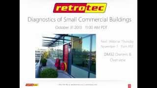 Diagnostics of Small Commercial buildings Oct 31 2013 webinar [upl. by Odraleba]