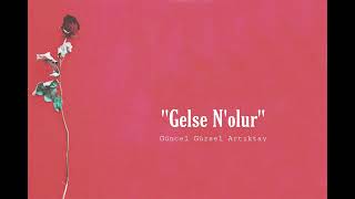 Gelse Nolur [upl. by Nossyla]