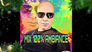 MIX 100 AMBIANCE POUR SOIRÉES [upl. by Notac733]