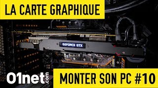 Installer la carte graphique  MONTER SON PC 10 [upl. by Gwyneth]