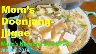 How to Make the Best Doenjangjjiage in the world  Moms Korean Food EP3 [upl. by Cornwell]