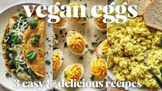 Amazing Vegan Egg Recipes You Need To Try [upl. by Kroo]