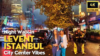 Walk in Istanbul Levent 4K  City Center Nightlife and Rainy Vibes [upl. by Affay]