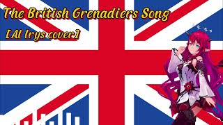 Irys  The British Grenadiers Song（AI COVER） [upl. by Ecirtam927]