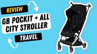 GB Pockit  All City Stroller Review  Best Travel Stroller [upl. by Terchie]