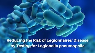 Why test for Legionella pneumophila [upl. by Aneehsar]