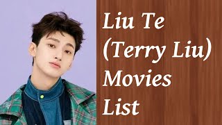 Liu Te Terry Liu Movies List [upl. by Olympia]