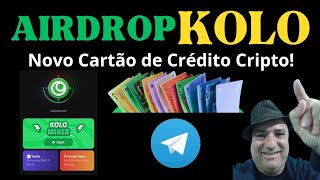 KOLO Airdrop Ganhe Criptomoedas com o Novo Cartão de Crédito Criptokolo airdrop crypto [upl. by Guidotti]