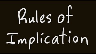 Symbolic Logic 7 Rules of Implication Intro to Proofs [upl. by Omrellig562]