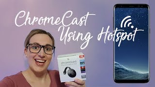 How to use ChromeCast with a hotspot [upl. by Perrins]