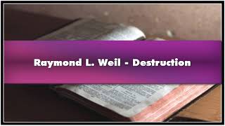 Raymond L Weil Destruction Audiobook [upl. by Clawson]