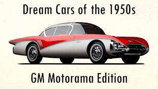 The American Dream Cars of the 1950s Part I GMs Motorama Edition [upl. by Atihcnoc]