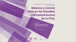 Coloquio Balance y nuevos retos en los Estudios Latinoamericanos de la FFyL 3 [upl. by Clyde344]