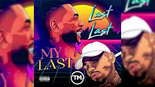 Burna Boy x Chris Brown  Last Last My Last DJ T Marq Mashup [upl. by Lianne]