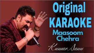 Masoom Chehra Nigahen FarebiKARAOKE  Talaash The Hunt Begins 2003  Kumar Sanu [upl. by Brit]