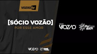 SÓCIO VOZÃO POR ESSE AMOR [upl. by Cazzie740]