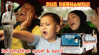 MENYELAMATKAN EYBEL DAN BOCIL DARI BUS HANTU [upl. by Notgnillew]