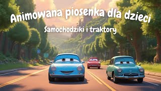 Samochodziki i traktory 🚗  Piosenka dla dzieci  Edukacyjna piosenka dla dzieci [upl. by Tutto821]