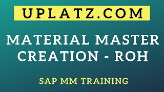 Material Master Creation  ROH  SAP MM Training  SAP MM  Master Data  SAP MM Tutorial  Uplatz [upl. by Kwasi]