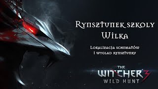 Wiedźmin 3  Rynsztunek szkoły Wilka  lokalizacje schematów i wygląd DLC [upl. by Yellas]