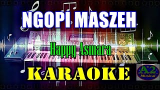 Ngopi Maszeh  Reggae Version  Happy Asmara Karaoke  sxKN7000 [upl. by Kattie]